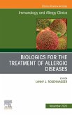 Biologics for the Treatment of Allergic Diseases, An Issue of Immunology and Allergy Clinics of North America, E-Book (eBook, ePUB)