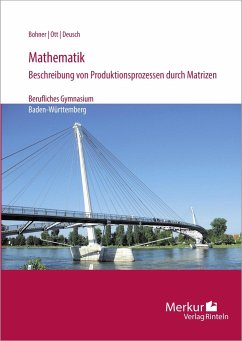 Mathematik-Beschreibung von Produktionsprozessen durch Matrizen - Bohner, Kurt;Ott, Roland;Deusch, Ronald