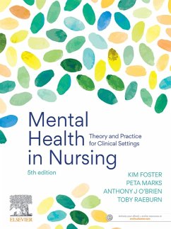 Mental Health in Nursing (eBook, ePUB) - Foster, Kim; Marks, Peta; O'Brien, Anthony; Raeburn, Toby
