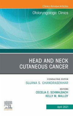 Head and Neck Cutaneous Cancer, An Issue of Otolaryngologic Clinics of North America (eBook, ePUB)