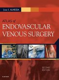 Atlas of Endovascular Venous Surgery E-Book (eBook, ePUB)