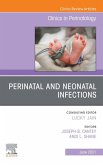 Perinatal and Neonatal Infections, An Issue of Clinics in Perinatology EBook (eBook, ePUB)