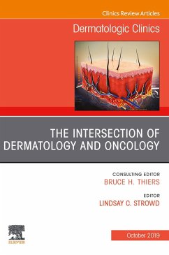 The Intersection of Dermatology and Oncology, An Issue of Dermatologic Clinics (eBook, ePUB) - Strowd, Lindsay C.