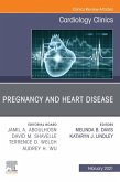 Pregnancy and Heart Disease, An Issue of Cardiology Clinics, E-Book (eBook, ePUB)