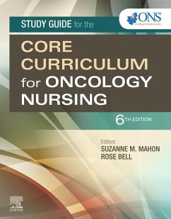 Study Guide for the Core Curriculum for Oncology Nursing E-Book (eBook, ePUB) - Oncology Nursing Society