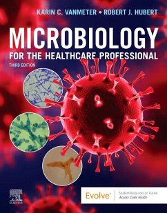 Microbiology for the Healthcare Professional - E-Book (eBook, ePUB) - Vanmeter, Karin C.; Hubert, Robert J.
