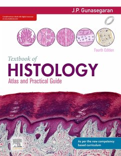 Textbook of Histology and A Practical guide, 4e-E-book (eBook, ePUB) - Gunasegaran, J P