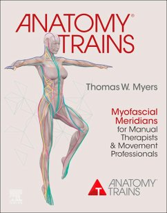 Anatomy Trains E-Book (eBook, ePUB) - Myers, Thomas W.