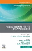 Pain Management for the Otolaryngologist An Issue of Otolaryngologic Clinics of North America, E-Book (eBook, ePUB)
