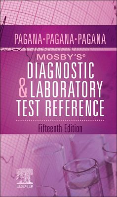 Mosby's® Diagnostic and Laboratory Test Reference - E-Book (eBook, ePUB) - Pagana, Kathleen Deska; Pagana, Timothy J.; Pagana, Theresa Noel