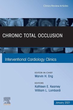 Chronic Total Occlusion, An Issue of Interventional Cardiology Clinics, EBook (eBook, ePUB)