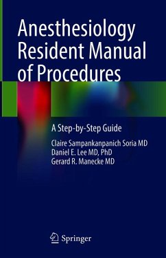 Anesthesiology Resident Manual of Procedures (eBook, PDF) - Sampankanpanich Soria MD, Claire; Lee MD; Manecke MD, Gerard R.