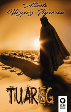 Tuareg (eBook, ePUB) - Vázquez-Figueroa, Alberto