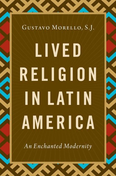 Lived Religion in Latin America (eBook, PDF) Lived Religion in Latin America (eBook, PDF)