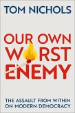 Our Own Worst Enemy (eBook, ePUB)