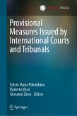 Provisional Measures Issued by International Courts and Tribunals (eBook, PDF)