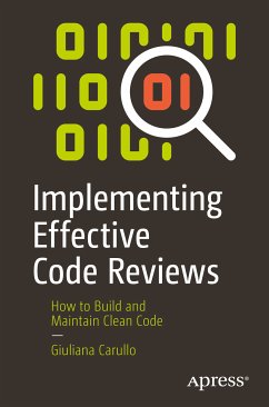 Implementing Effective Code Reviews (eBook, PDF) - Carullo, Giuliana