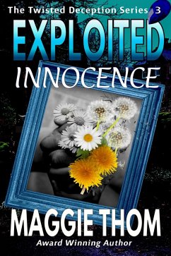 Exploited Innocence (The Twisted Deception Series, #3) (eBook, ePUB) - Thom, Maggie