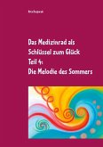 Das Medizinrad als Schlüssel zum Glück Teil 4 (eBook, ePUB)