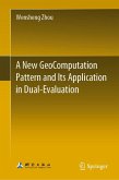 A New GeoComputation Pattern and Its Application in Dual-Evaluation (eBook, PDF)