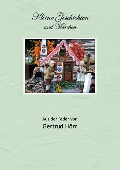 Kleine Geschichten und Märchen (eBook, ePUB) - Hörr, Gertrud