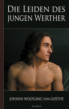 Goethe: Die Leiden des jungen Werther (eBook, ePUB) - von Goethe, Johann Wolfgang