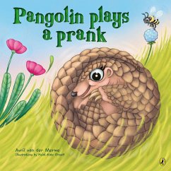 Pangolin Plays a Prank (eBook, ePUB) - Merwe, Avril van der