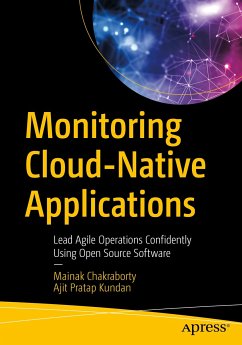 Monitoring Cloud-Native Applications (eBook, PDF) - Chakraborty, Mainak; Kundan, Ajit Pratap