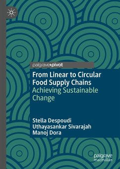 From Linear to Circular Food Supply Chains (eBook, PDF) - Despoudi, Stella; Sivarajah, Uthayasankar; Dora, Manoj