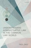 Understanding Administrative Law in the Common Law World (eBook, ePUB)