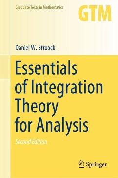 Essentials of Integration Theory for Analysis (eBook, PDF) - Stroock, Daniel W.