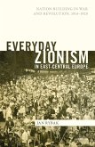 Everyday Zionism in East-Central Europe (eBook, ePUB)