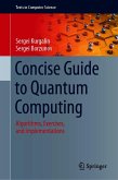 Concise Guide to Quantum Computing (eBook, PDF)