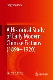A Historical Study of Early Modern Chinese Fictions (1890-1920) (eBook, PDF)
