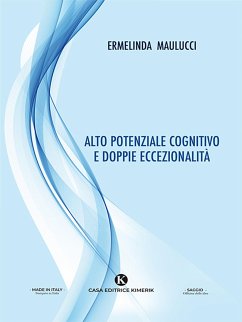 Alto potenziale cognitivo e doppie eccezionalità (eBook, ePUB) - Maulucci, Ermelinda