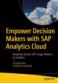 Empower Decision Makers with SAP Analytics Cloud (eBook, PDF) - Gole, Vinayak; Shiralkar, Shreekant