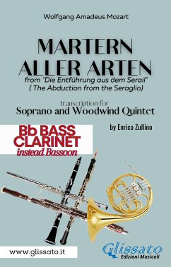 Martern aller Arten - Soprano and Woodwind Quintet (Bb Bass Clarinet) (fixed-layout eBook, ePUB) - Amadeus Mozart, Wolfgang; cura di Enrico Zullino, a