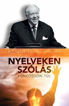 NYELVEKEN SZÓLÁS (eBook, ePUB) - E. Hagin, Kenneth