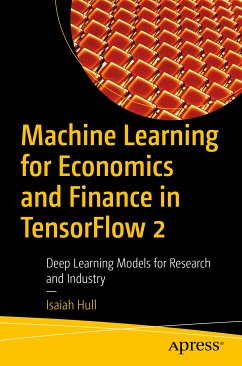 Machine Learning for Economics and Finance in TensorFlow 2 (eBook, PDF) - Hull, Isaiah