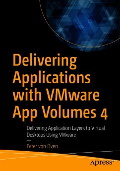 Delivering Applications with VMware App Volumes 4 (eBook, PDF) - von Oven, Peter