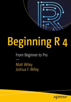 Beginning R 4 (eBook, PDF) - Wiley, Matt; Wiley, Joshua F.