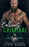 Callous Criminal: Vicious Vipers MC 3 (eBook, ePUB)