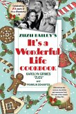 Zuzu Bailey's &quote;It's A Wonderful Life&quote; Cookbook (eBook, ePUB)
