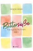 Bittersüße Kurzgeschichten (eBook, ePUB)