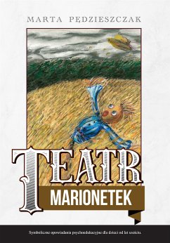 Teatr Marionetek (eBook, ePUB) - Pędzieszczak, Marta