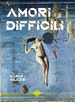 Amori difficili (eBook, ePUB) - Mazzei, Carlo