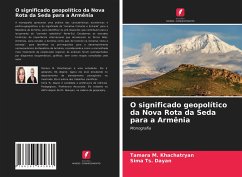 O significado geopolítico da Nova Rota da Seda para a Armênia - Khachatryan, Tamara M.;Dayan, Sima Ts.