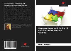 Perspectives and limits of collaborative Serious Games - Cheruette, Marc