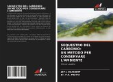 SEQUESTRO DEL CARBONIO: UN METODO PER CONSERVARE L'AMBIENTE