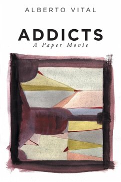 Addicts: A Paper Movie - Vital, Alberto